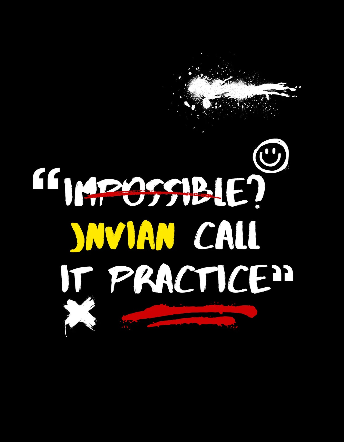 Impossible? JNVian call it practice - Male Round Neck Half Sleeve Classic
